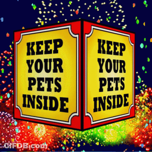 Keep Your Pets Inside Sign With Fireworks GIF