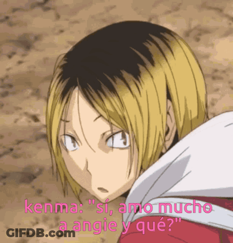 Kenma Si Amo Mucho A Angie Y Que? GIF