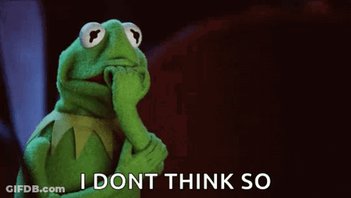 Kermit Saying I Don't Think So With Hand To Chin GIF