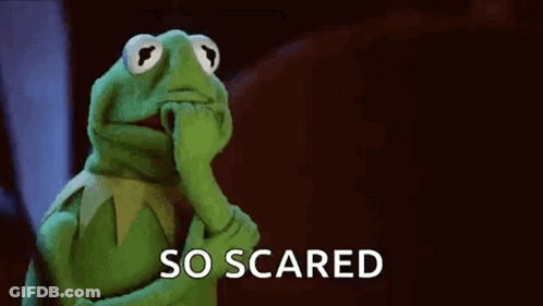 Kermit The Frog Is Covering His Mouth With His Hand And The Words `` So Scared '' Are Behind Him . GIF