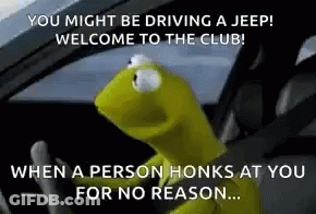 Kermit The Frog Is Driving A Jeep And Saying You Might Be Driving A Jeep GIF
