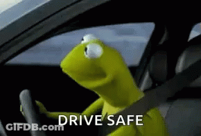 Kermit The Frog Is Sitting In The Driver 'S Seat Of A Car And Saying `` Drive Safe '' . GIF