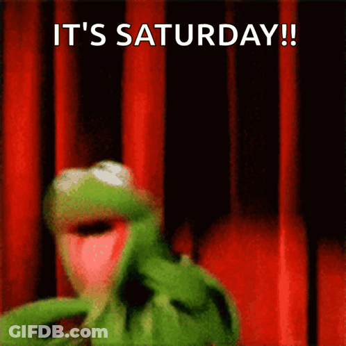 Kermit The Frog Is Standing In Front Of A Red Curtain With The Words It 'S Saturday Written Above Him GIF