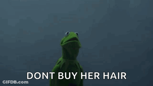 Kermit The Frog Is Standing Next To A Grim Reaper With The Words `` Dont Buy Her Hair '' Written On It . GIF