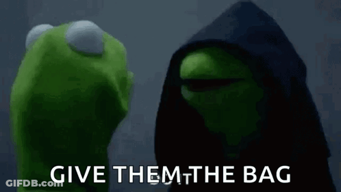 Kermit The Frog Is Standing Next To A Muppet Wearing A Hooded Robe And Says `` Give Them The Bag '' . GIF