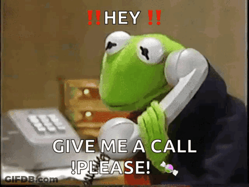 Kermit The Frog Is Talking On A Telephone With The Words Hey Give Me A Call Please GIF