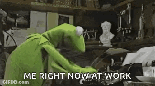 Kermit The Frog Is Typing On A Typewriter In A Room While Saying `` Me Right Now At Work '' . GIF