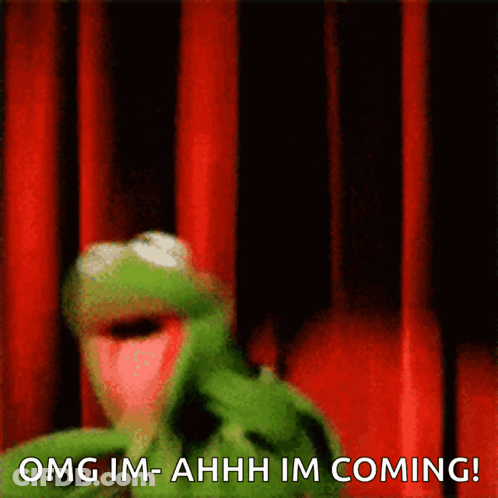 Kermit The Frog Says Omg Im-Ahhh Im Coming In Front Of A Red Curtain GIF