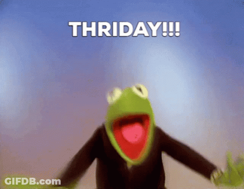 Kermit The Frog With His Mouth Open And The Words Thriday !!! Above Him GIF