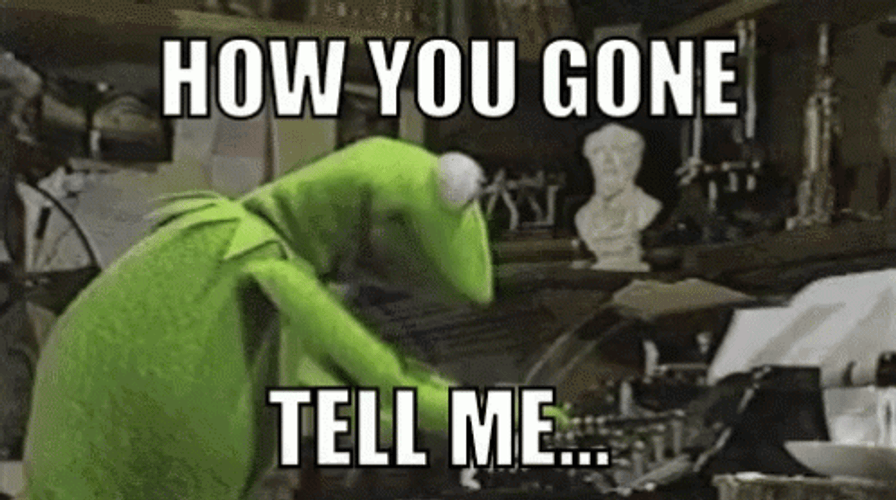 Kermit Typing Tell Me GIF