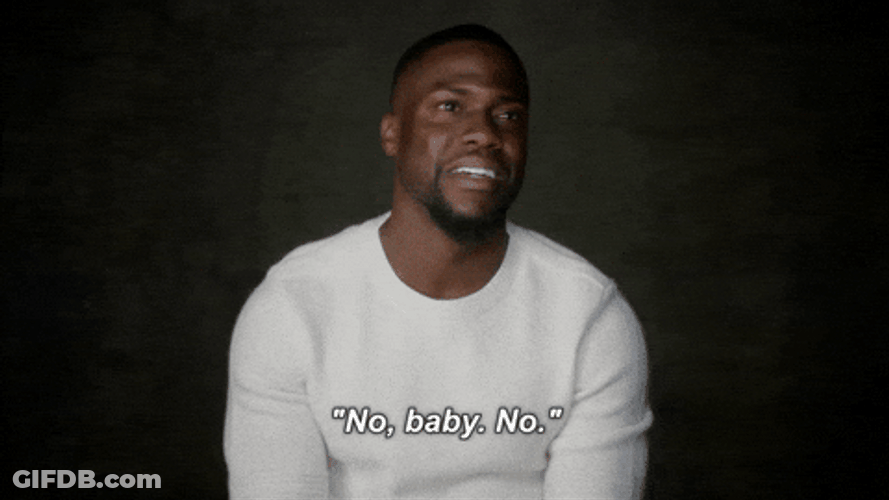 Kevin Hart Damn No Baby GIF