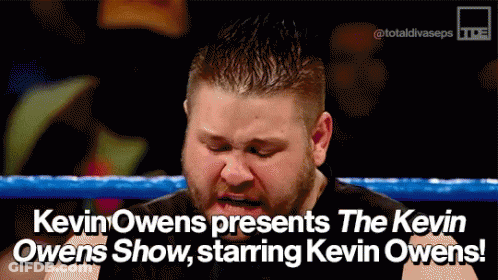 Kevin Owens Presents The Kevin Owens Show GIF