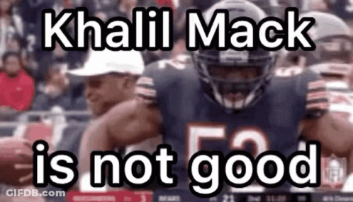 Khalil Mack Not Good Meme GIF