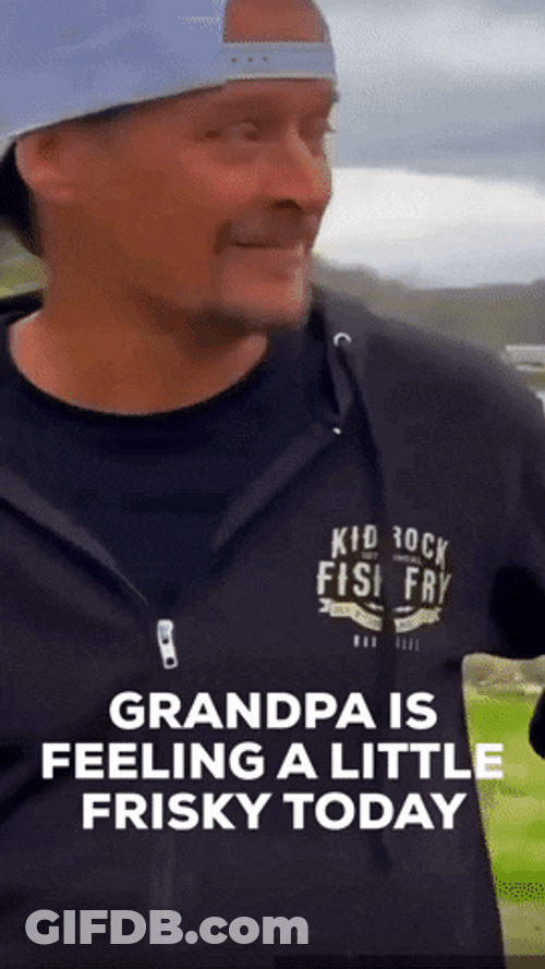 Kid Rock Is Feeling A Little Frisky Today GIF
