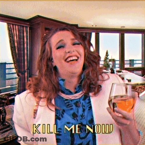 Kill Me Now To Make It Stop GIF