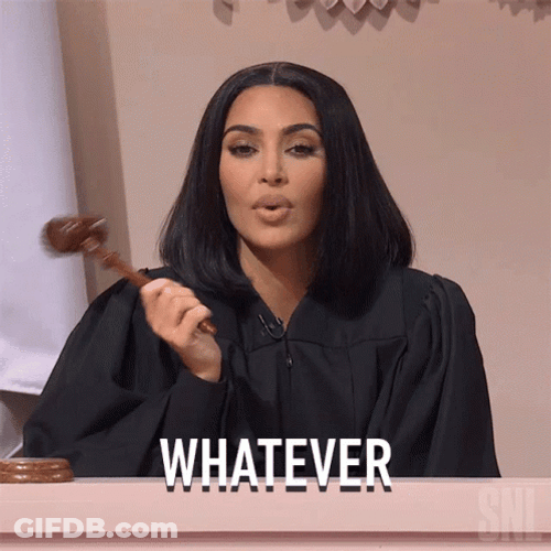 Kim K As Judge Saying Whatever GIF