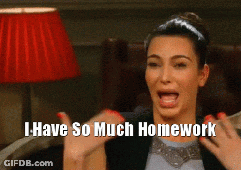 Kim Kardashian Says I Have So Much Homework GIF
