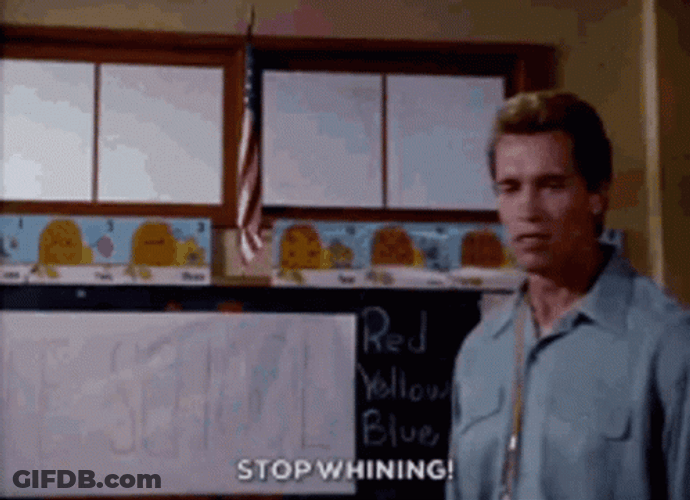 Kindergarten Cop Detective John Kimble Stop Whining GIF