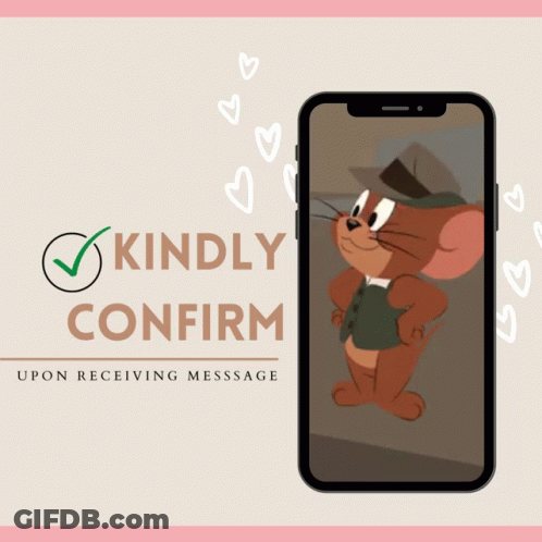 Kindly Confirm Upon Receiving Message On Phone Screen GIF