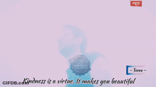 Kindness Is A Virtue Makes You Beautiful GIF