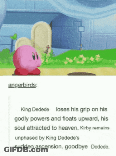 King Dedede Loses His Grip On His Gods Powers And Floats Upward GIF