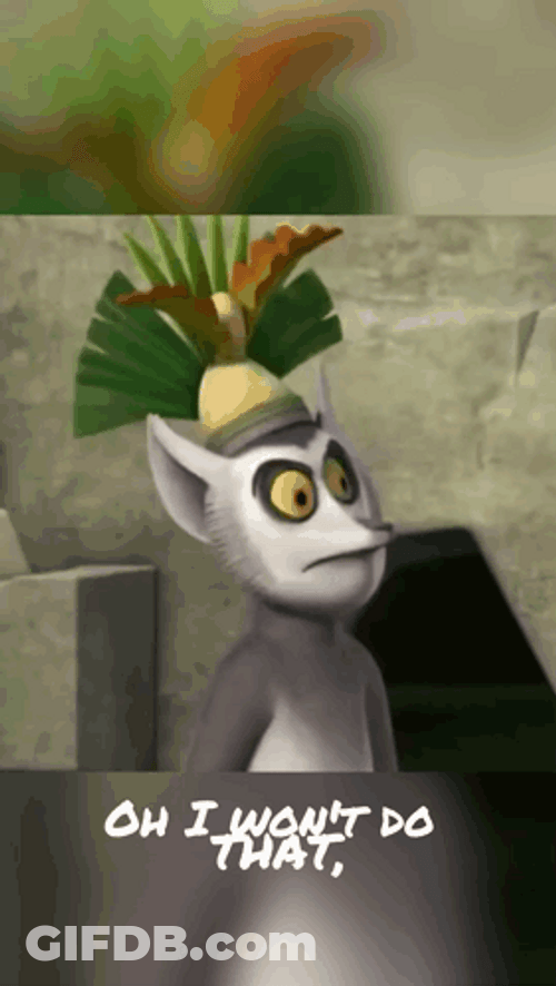 King Julien Apologizing Is For Weak And Wrong GIF