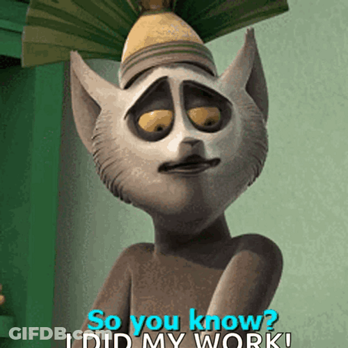 King Julien You Know I Did My Work GIF