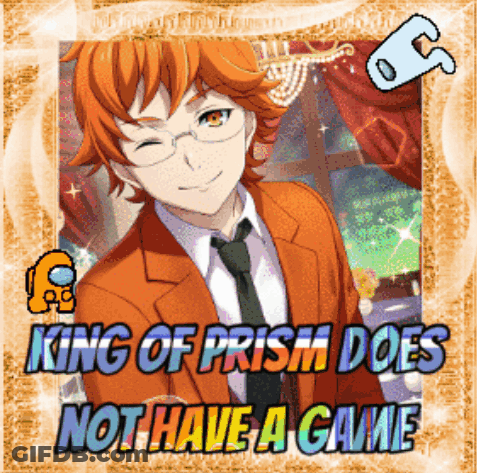King Of Prism Does Not Have A Game With A Picture Of A Man In A Suit And Tie GIF