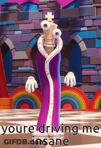 King On Head Character You're Driving Me Insane GIF