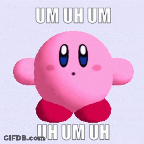 Kirby Saying Um Uh Um Uh Um Uh GIF