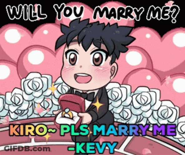 Kiro Please Marry Me GIF