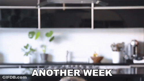 Kitchen With Another Week GIF