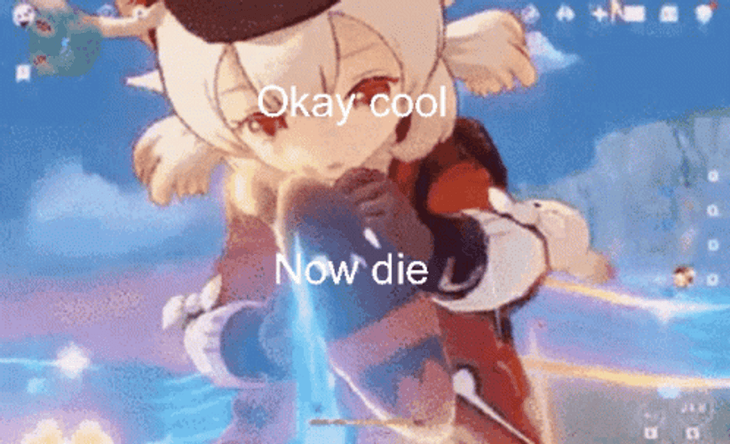 Klee Okay Cool Now Die GIF