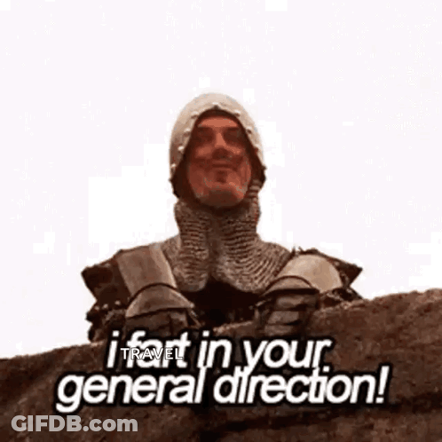 Knight In Armor Saying I Fart In Your Direction GIF