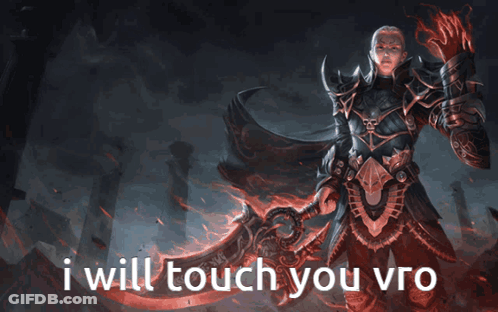 Knight Saying I Will Touch You Vro GIF