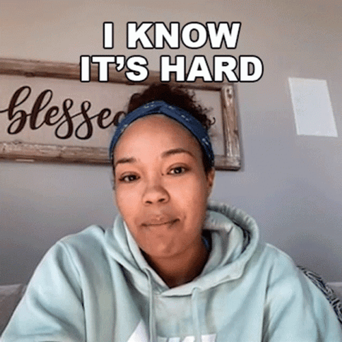 Know What Like Its Hard It Is GIF