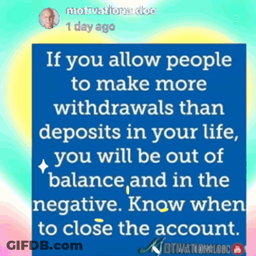 Know When To Close The Account Adage GIF