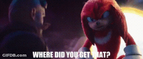 Knuckles The Echidna From Sonic The Hedgehog Is Standing Next To A Man And Asking Where Did You Get What ? GIF