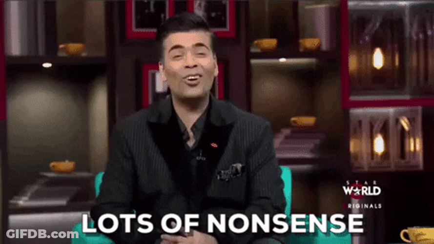 Koffee With Karan Refers To Person Talking As Nonsense GIF