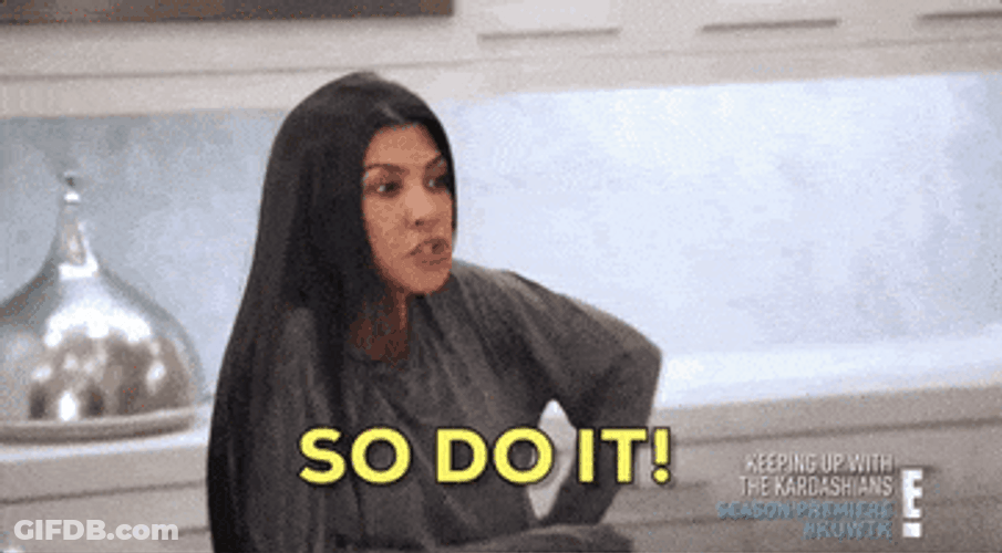 Kourtney Kardashian So Do It! GIF