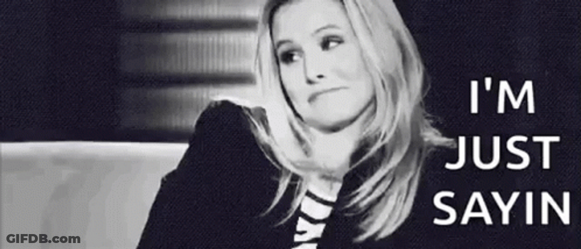 Kristen Bell Just Saying GIF