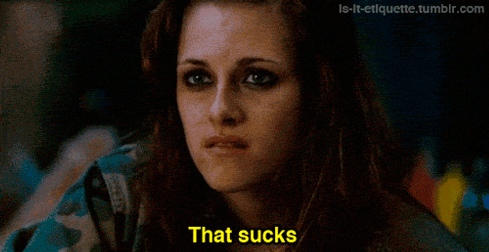 Kristen Stewart That Sucks GIF