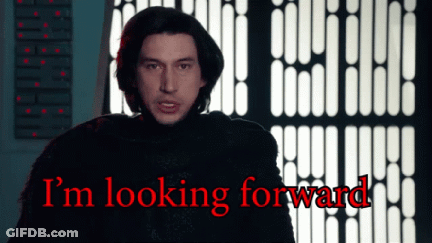 Kylo Ren Star Wars I'm Looking Forward GIF