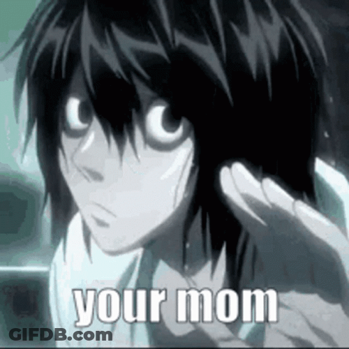 L Death Note Your Mom GIF
