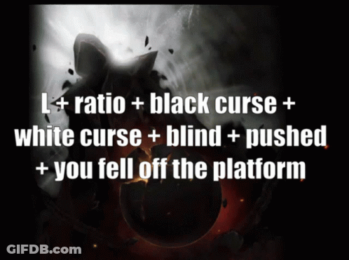 L + Ratio + Black Curse + White Curse + Blind + Pushed + You Fell Off The Platform Poster GIF