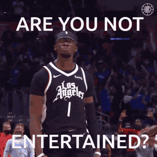 LA Basketball Are You Not Entertained GIF