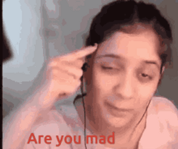 Lady Asking Are You Mad GIF