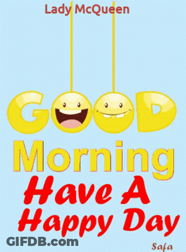 Lady Mcqueen 'S Good Morning Have A Happy Day Greeting Card GIF