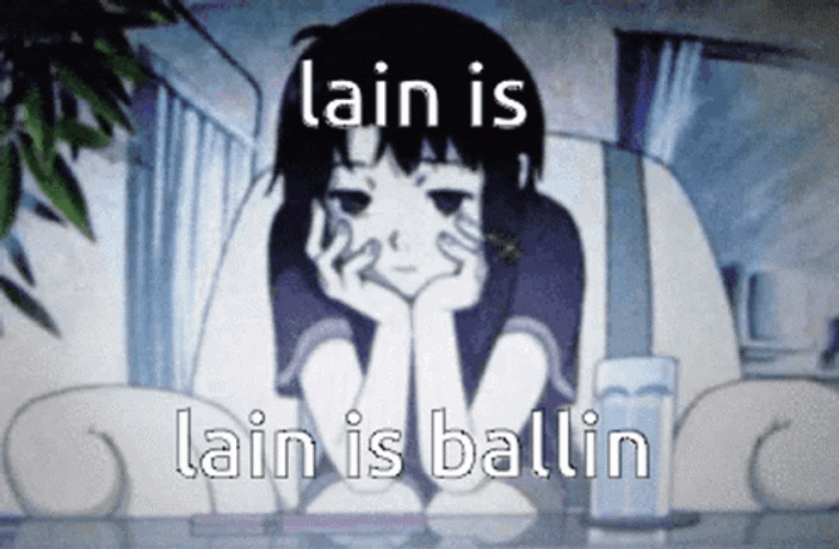 Lain Is Lain Is Ballin GIF