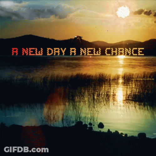 Lake With Words A New Day A New Chance GIF